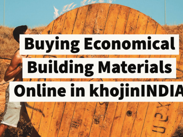Buying Economical Building Materials Online in&nbsp;khojinINDIA